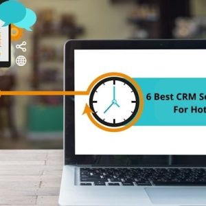 6 Best CRM Software For Hotels