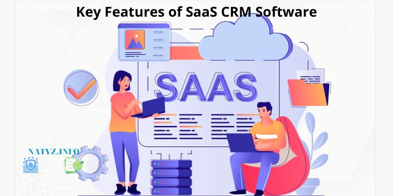 Key Features of SaaS CRM Software